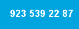 923 539 22 87